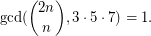 $$\gcd({2n\choose n}, 3\cdot 5\cdot 7) = 1.$$